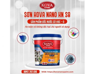 Sơn Kova Nano - Sản phẩm gốc nước có VOC ~ 0 - An toàn - Không độc hại cho người sử dụng